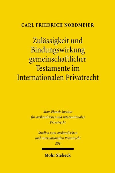 Produktbild: Zul&auml;ssigkeit und Bindungswirkung gemeinschaftlicher Testamente im Internationalen Privatrecht