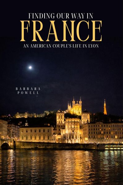 Produktbild: Finding Our Way In France: An American Couple's Life In Lyon