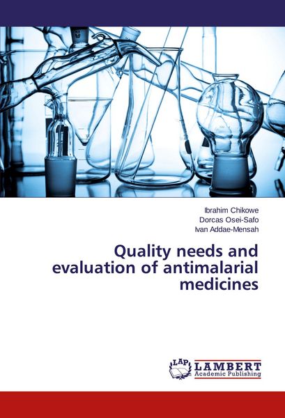 Produktbild: Quality needs and evaluation of antimalarial medicines