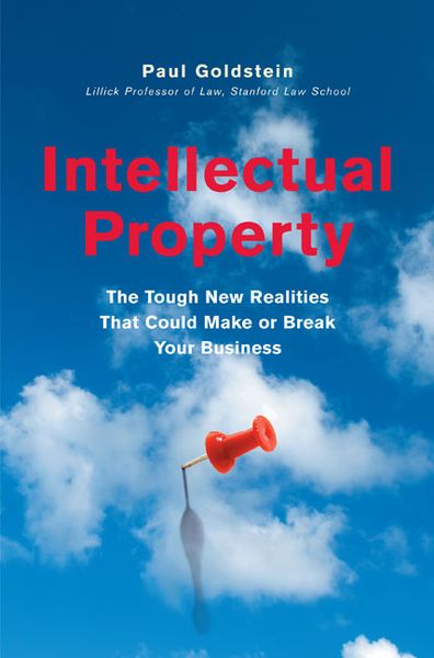 Produktbild: Intellectual Property: The Tough New Realities That Could Make or Break Your Business