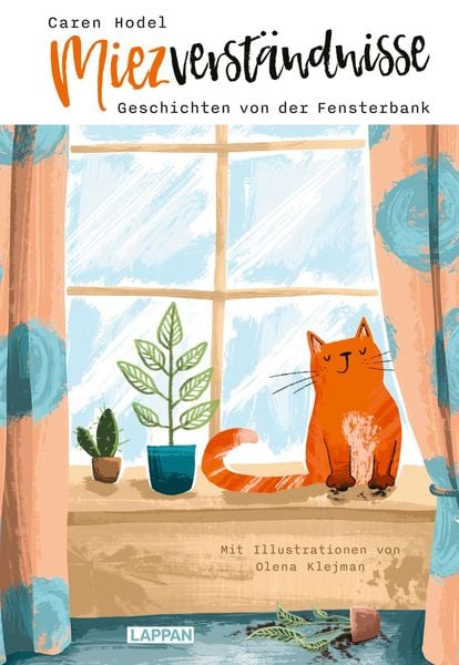 Miezverständnisse - Geschichten von der Fensterbank, Gebundene Ausgabe von Caren Hodel, Lappan, 978-3-8303-6450-4