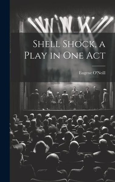 Produktbild: Shell Shock, a Play in one Act