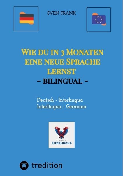 Wie du in 3 Monaten eine neue Sprache lernst - bilingual, Taschenbuch von Sven Frank, Tredition, 9783384340276