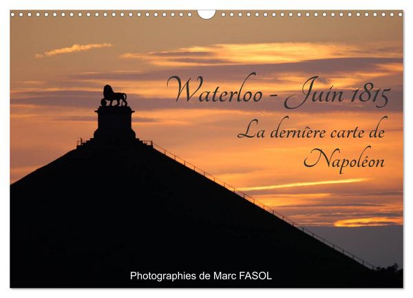 Produktbild: Waterloo - Juin 1815: la derni&egrave;re carte de Napol&eacute;on (Calendrier mural 2026 DIN A3 vertical), CALVENDO calendrier mensuel