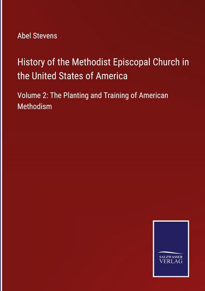 Produktbild: History of the Methodist Episcopal Church in the United States of America