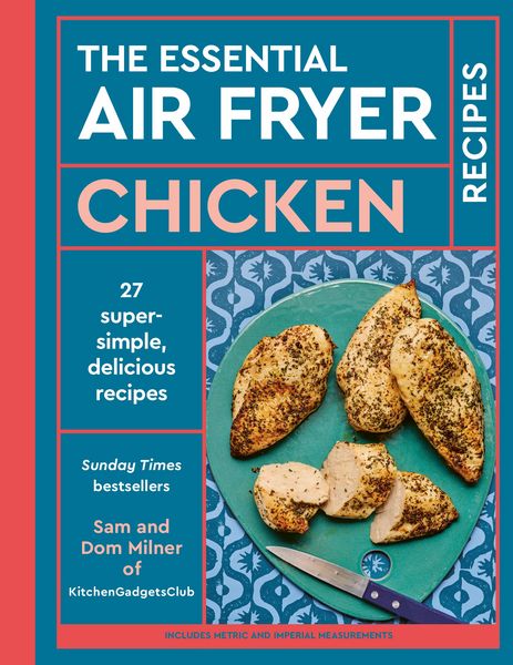 Produktbild: The Essential Air Fryer Chicken Recipes