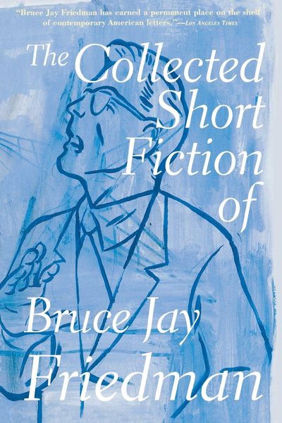 Produktbild: The Collected Short Fiction of Bruce Jay Friedman