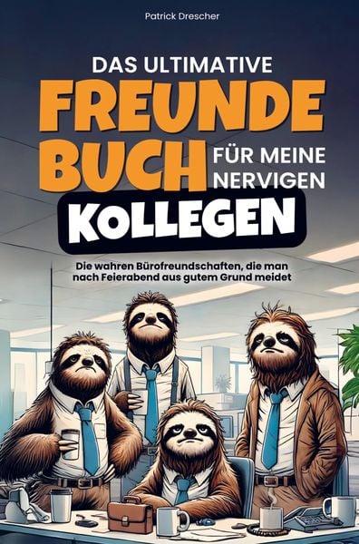 Produktbild: Das ultimative Freundebuch f&uuml;r meine nervigen Kollegen
