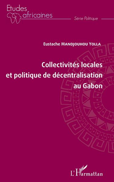 Produktbild: Collectivit&eacute;s locales et politique de d&eacute;centralisation au Gabon