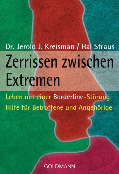 Zerrissen zwischen Extremen, Taschenbuch von Jerold J. Kreisman,Hal Straus, Goldmann