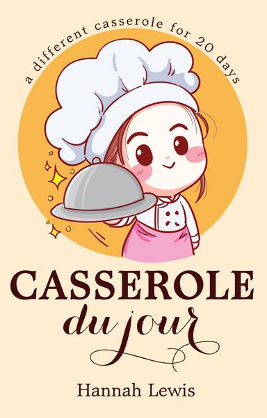 Produktbild: Casserole du Jour (Cookbook du Jour, #4)
