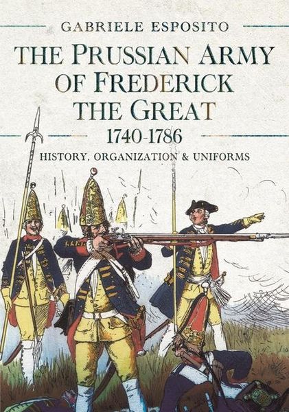 Produktbild: The Prussian Army of Frederick the Great, 1740-1786
