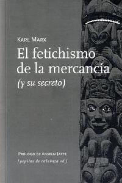 Produktbild: El fetichismo de la mercanc&iacute;a : y su secreto