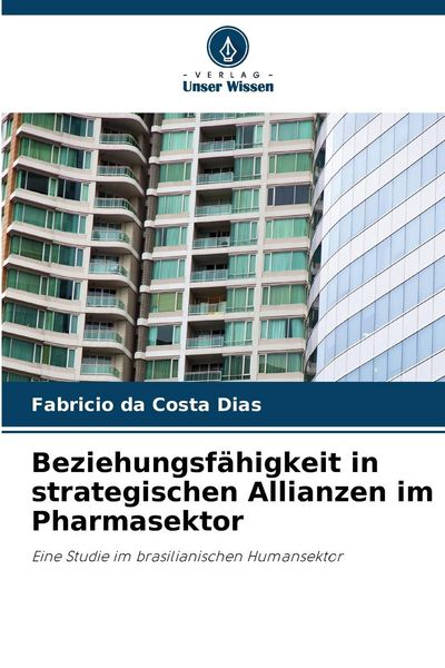 Produktbild: Beziehungsf&auml;higkeit in strategischen Allianzen im Pharmasektor
