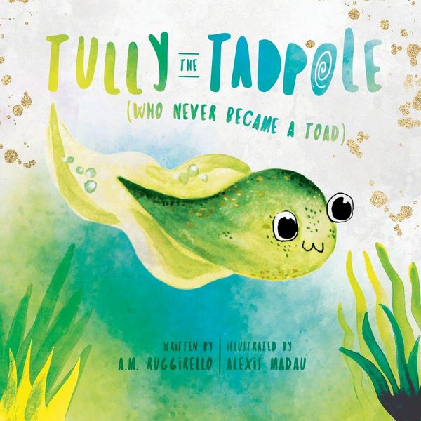 Produktbild: Tully The Tadpole (Who Never Became A Toad)