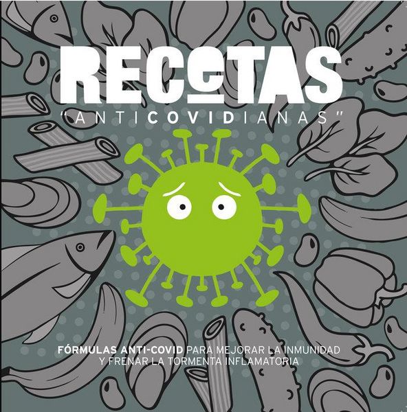 Produktbild: Recetas "anticovidianas" : f&oacute;rmulas anti-covid para mejorar la inmunidad y frenar la tormenta inflamatoria
