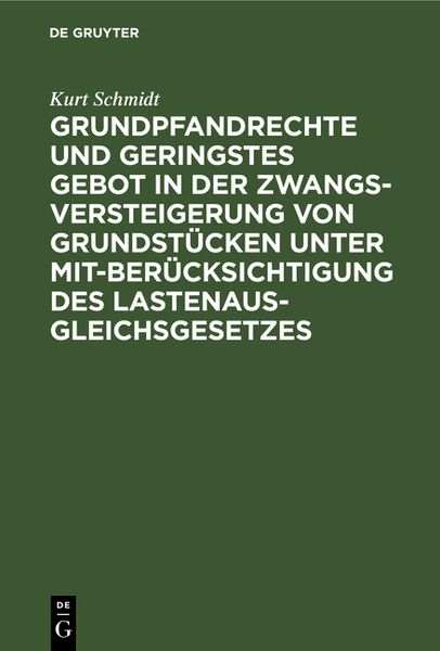 Produktbild: Grundpfandrechte und geringstes Gebot in der Zwangsversteigerung von Grundst&uuml;cken unter Mitber&uuml;cksichtigung des Lastenausgleichsgesetzes