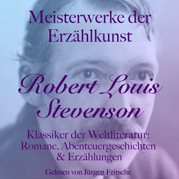 Produktbild: Robert Louis Stevenson: Meisterwerke der Erz&auml;hlkunst