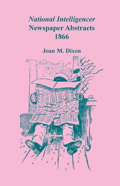 Produktbild: National Intelligencer Newspaper Abstracts, 1866