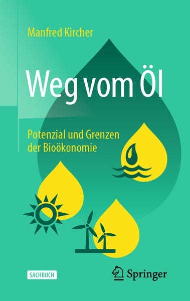 Weg vom Öl, Gebundene Ausgabe von Manfred Kircher, Springer Berlin, 9783662614891