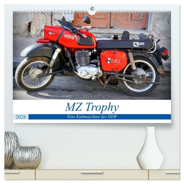 Produktbild: MZ Trophy - Eine Kultmaschine der DDR (hochwertiger Premium Wandkalender 2026 DIN A2 quer), Kunstdruck in Hochglanz