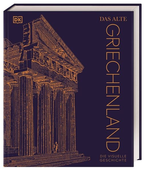 Das alte Griechenland, Gebundene Ausgabe von Tony Allan,Michael Kerrigan,Philip Parker,Marcus Weeks,Abigail Baker, DK Verlag Dorling Kindersley,