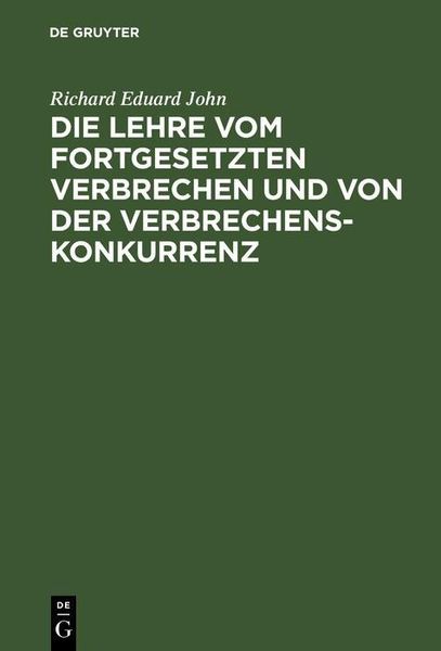 Produktbild: Die Lehre vom fortgesetzten Verbrechen und von der Verbrechenskonkurrenz