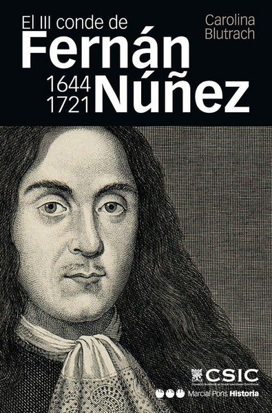 Produktbild: El III conde de Fern&aacute;n N&uacute;&ntilde;ez, 1644-1721 : vida y memoria de un hombre pr&aacute;ctico