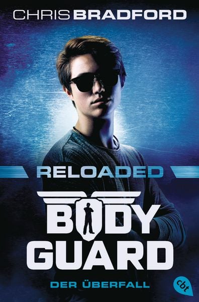 Bodyguard Reloaded – Der Überfall, Taschenbuch von Chris Bradford, Cbt, 978-3-570-31579-8
