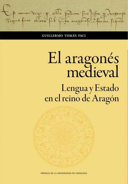 Produktbild: El aragon&eacute;s medieval : lengua y Estado en el reino de Arag&oacute;n