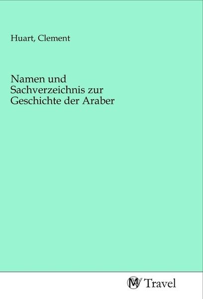 Produktbild: Namen und Sachverzeichnis zur Geschichte der Araber