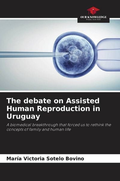 Produktbild: The debate on Assisted Human Reproduction in Uruguay