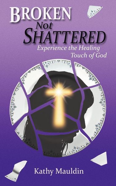 Produktbild: Broken Not Shattered