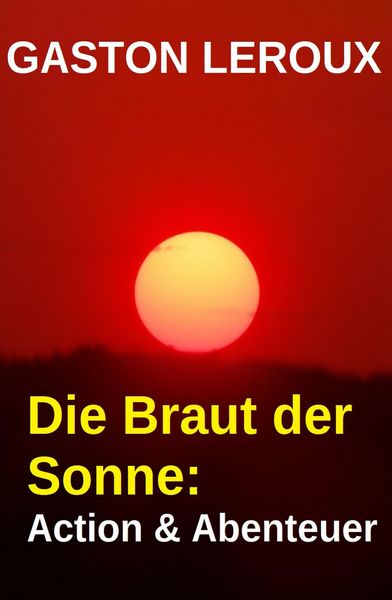 Produktbild: Die Braut der Sonne: Action & Abenteuer