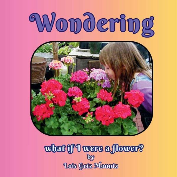 Produktbild: Wondering what would it be like to be a flower