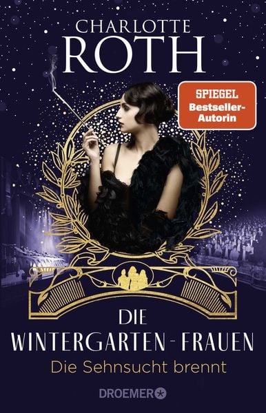 Produktbild: Die Wintergarten-Frauen. Die Sehnsucht brennt