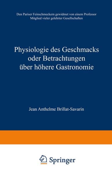 Produktbild: Physiologie des Geschmacks oder Betrachtungen &uuml;ber h&ouml;here Gastronomie