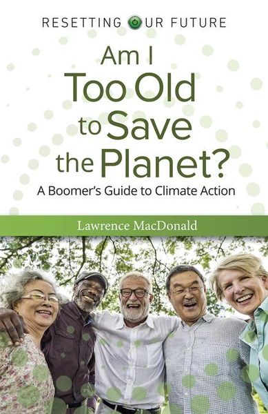 Produktbild: Am I Too Old to Save the Planet?