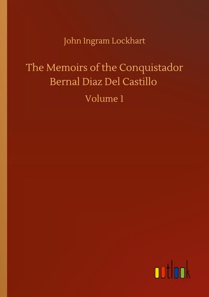 Produktbild: The Memoirs of the Conquistador Bernal Diaz Del Castillo