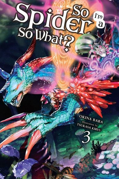 Produktbild: So I'm a Spider, So What?, Vol. 3 (Light Novel)