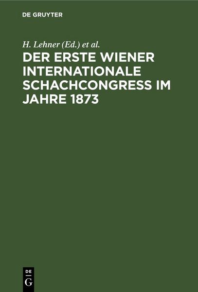 Produktbild: Der Erste Wiener Internationale Schachcongress im Jahre 1873