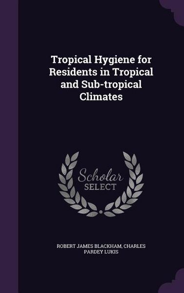 Produktbild: Tropical Hygiene for Residents in Tropical and Sub-tropical Climates