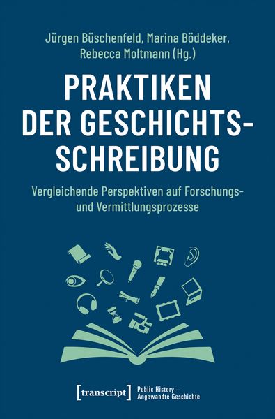 Produktbild: Praktiken der Geschichtsschreibung