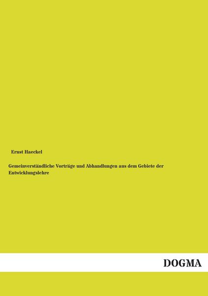 Produktbild: Gemeinverst&auml;ndliche Vortr&auml;ge und Abhandlungen aus dem Gebiete der Entwicklungslehre