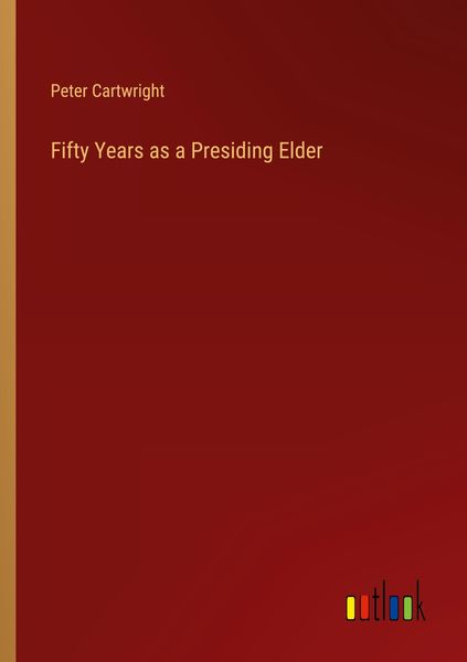 Produktbild: Fifty Years as a Presiding Elder