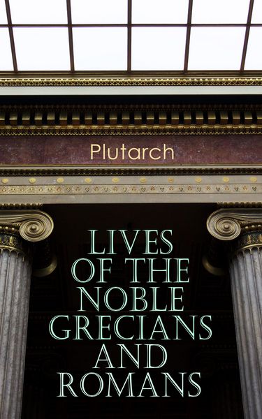 Produktbild: Lives of the Noble Grecians and Romans