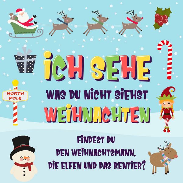 Produktbild: Ich sehe was du nicht siehst: Weihnachten. Findest du den Weihnachtsmann, die Elfen und das Rentier? (Ich sehe was Buch f&uuml;r 2-4 j&auml;hrige Kinder, #5)