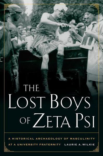 Produktbild: Wilkie, L: Lost Boys of Zeta Psi - A Historical Archaeology