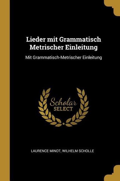 Produktbild: Lieder mit Grammatisch Metrischer Einleitung