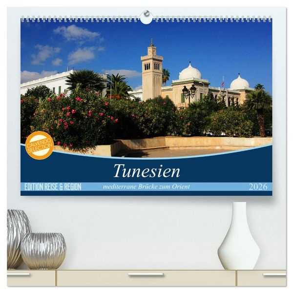 Produktbild: Tunesien - mediterrane Br&uuml;cke zum Orient (hochwertiger Premium Wandkalender 2026 DIN A2 quer), Kunstdruck in Hochglanz